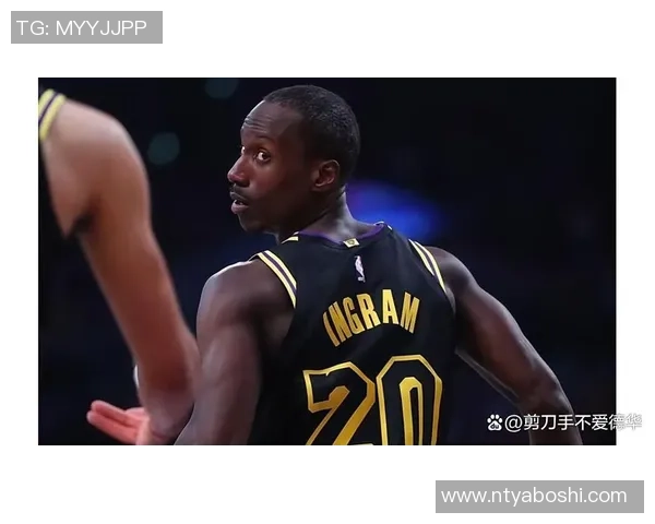 布兰登英格拉姆的崛起之路：从潜力新星到NBA明星球员的蜕变